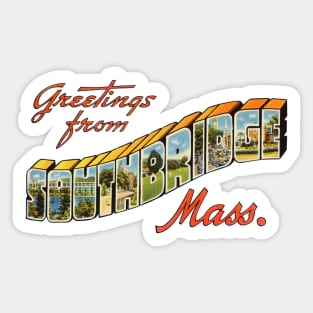 Greetings from Southbridge Massachusetts Sticker